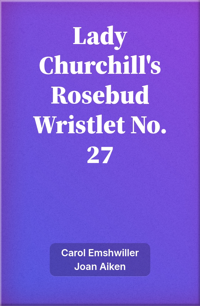 Lady Churchill's Rosebud Wristlet No. 27