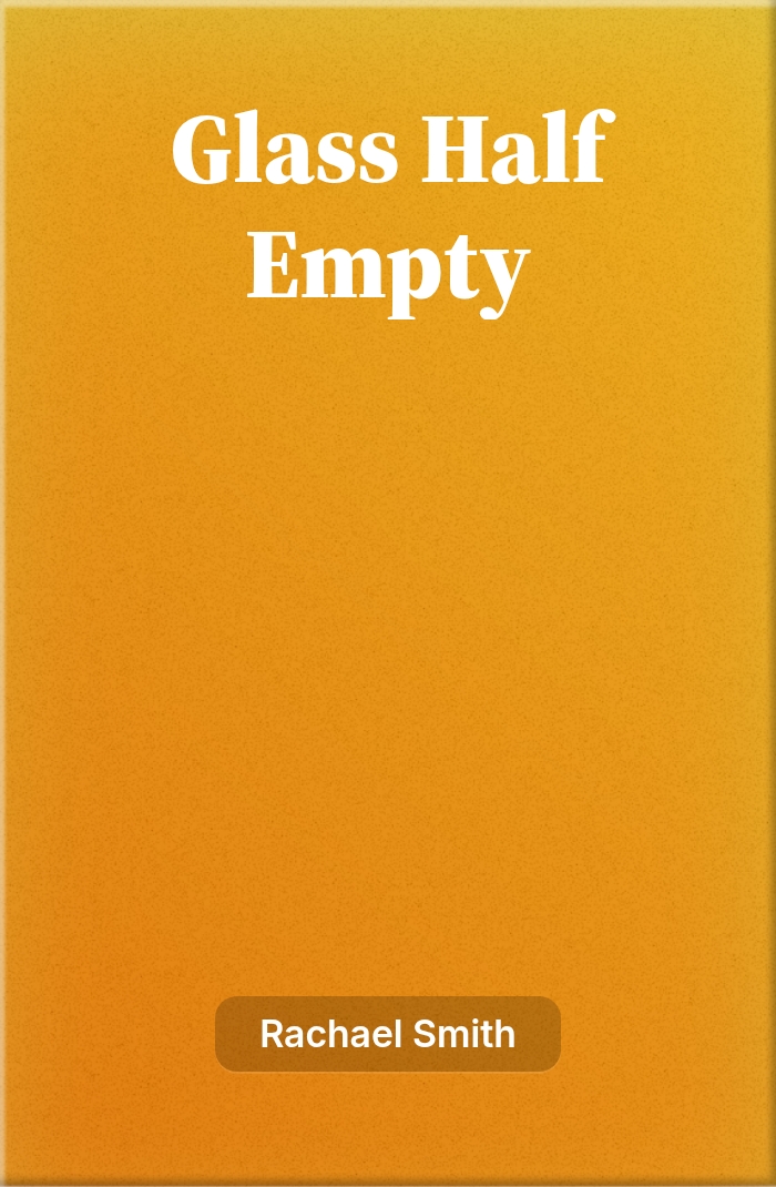 Glass Half Empty
