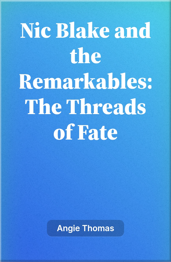 Nic Blake and the Remarkables: The Threads of Fate