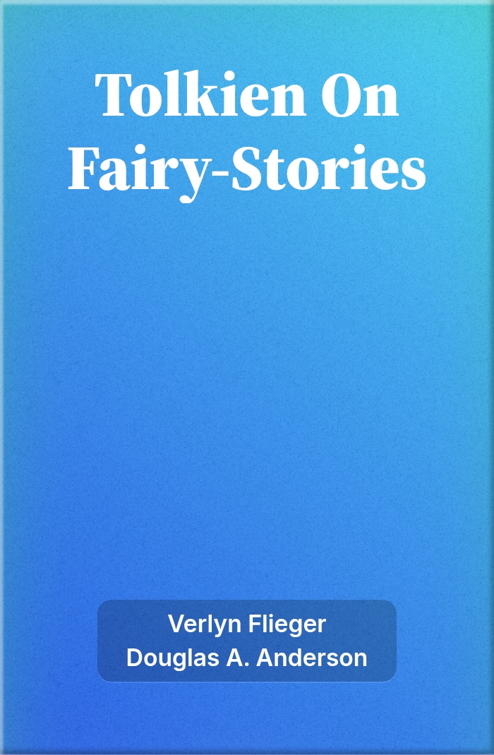 Tolkien On Fairy-Stories